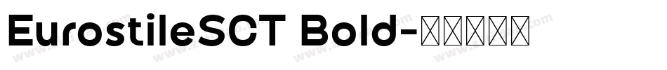 EurostileSCT Bold字体转换